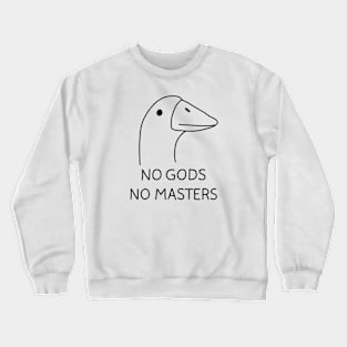 No Gods No Masters Crewneck Sweatshirt